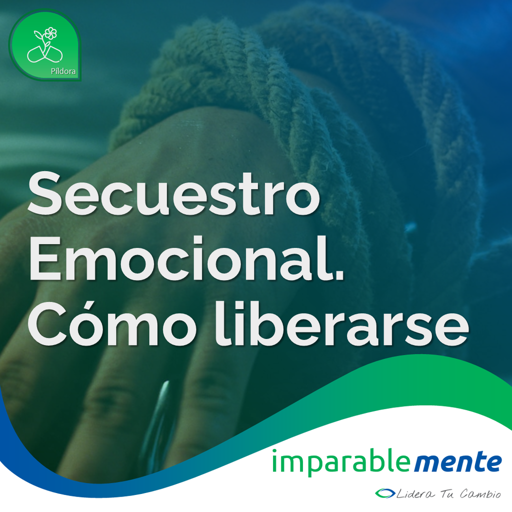 Secuestro Emocional. Cómo liberarse